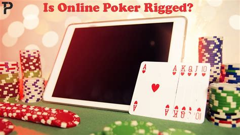 are poker sites rigged